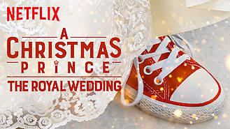 A Christmas Prince: The Royal Wedding (2018) on Netflix in Canada A Christmas Prince: The Royal Wedding (2018) on Netflix in Canada