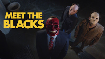 Is Meet The Blacks 2016 On Netflix Hong Kong