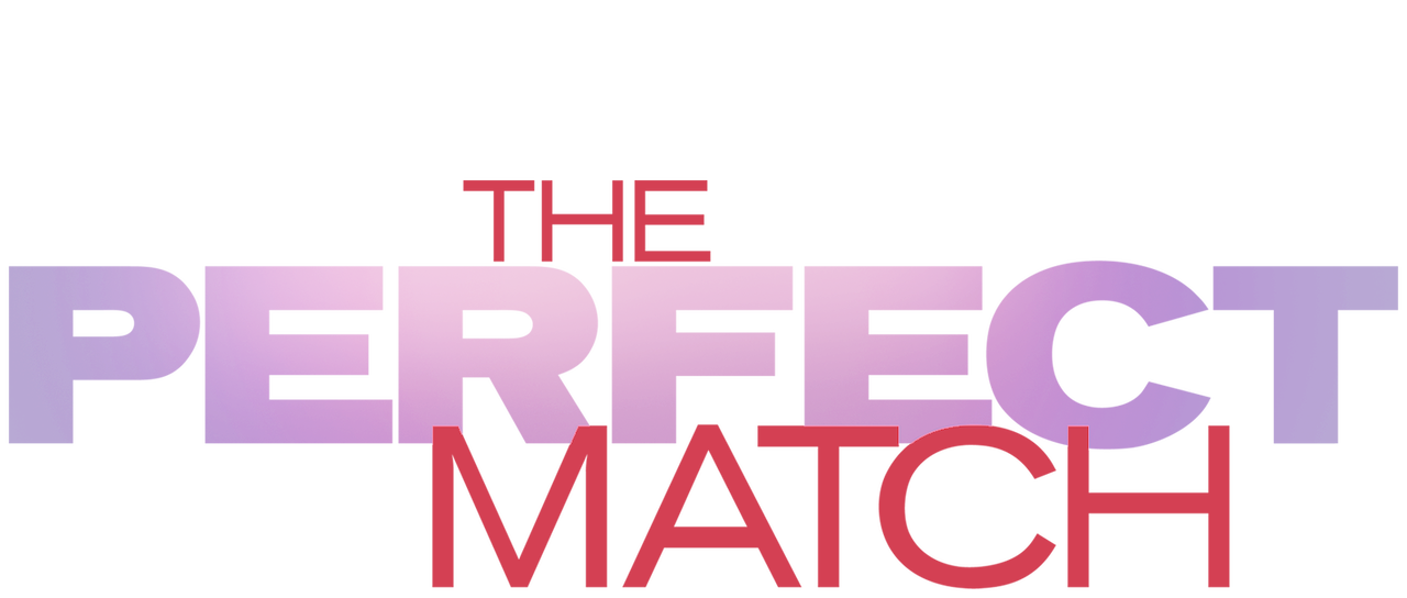 The Perfect Match | Netflix